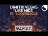 Dimitri Vegas, Like Mike Ft Boostedkids - Gipsy Radio Edit