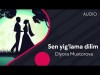 Diyora Muxtorova - Sen Yigʼlama Dilim