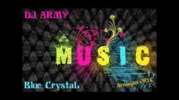 Dj Army - Blue Crystal