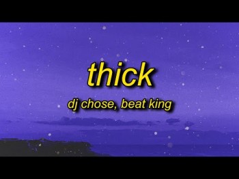 Dj Chose - Thick Ft Beatking