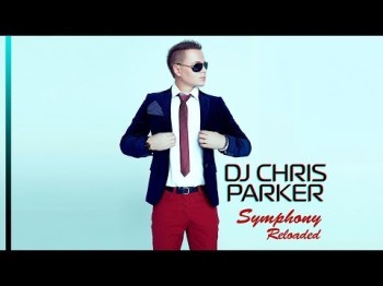 DJ Chris Parker - Symphony Reloaded