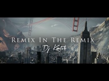 Dj Kantik - Remix In The Remix