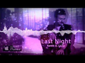 Dj Kantik Vs Layap - Last Night