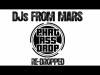 Djs From Mars - Phat Ass Drop Francesco De Giorgio And Matteo Pupa Club Remix