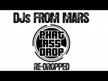 Djs From Mars - Phat Ass Drop Rudeejay Vs Nocera, Belloni Remix