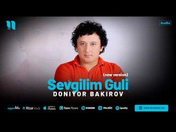 Doniyor Bakirov - Sevgilim Guli New Version