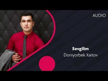 Doniyorbek Xaitov - Sevgilim