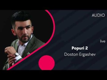 Doston Ergashev - Popuri 2