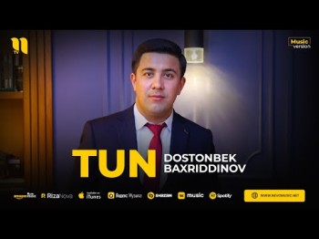 Dostonbek Baxriddinov - Tun