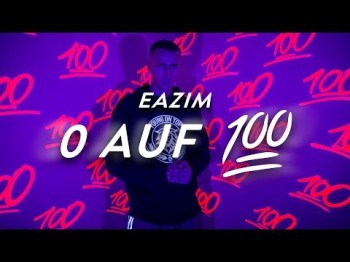 Eazim - 0 Auf 100 Prod By Berapis