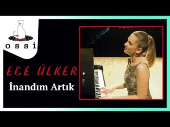 Ece Ülker - İnandım Artık