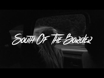 Ed Sheeran - South Of The Border Feat Camilla Cabello Cardi B