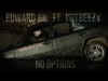 Edward Bil Ft Isitbeezy - No Options