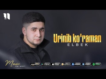 Elbek - Urinib Koʼraman