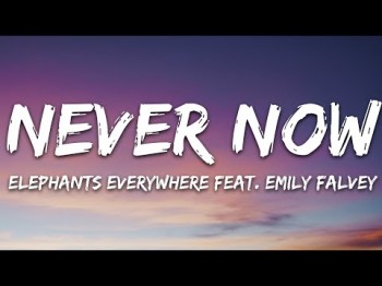 Elephants Everywhere - Never Now Ft Emily Falvey 7Clouds Release