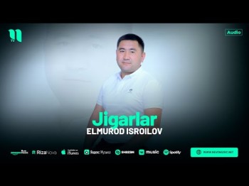 Elmurod Isroilov - Jigarlar