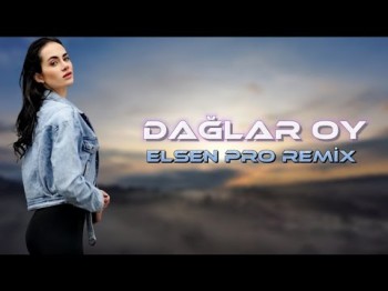 Elsen Pro - Dağlar Oy Yeni