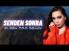 Elsen Pro, Şefa - Senden Sonra