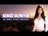 Elsen Pro - Sensiz Olmuyor