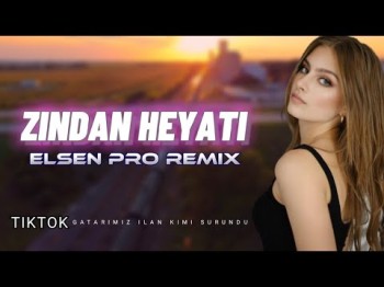 Elsen Pro - Zindan Heyati Tiktok Remix