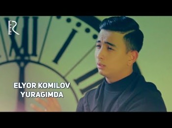 Elyor Komilov - Yuragimda