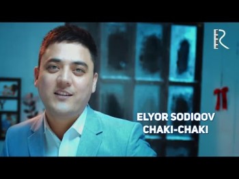 Elyor Sodiqov - Chaki