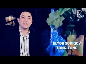 Elyor Sodiqov - Tong