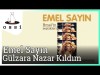 Emel Sayın - Gülzara Nazar Kıldım