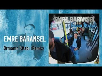 Emre Baransel - Ormanın Kitabı Remix