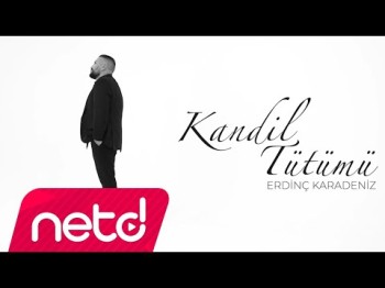 Erdinç Karadeniz - Kandil Tütümü