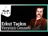 Erkut Taçkın - Yeryüzü Cenneti