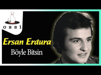 Ersan Erdura - Böyle Bitsin