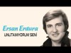 Ersan Erdura - Unutamıyorum Seni