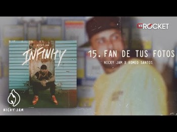 Fan De Tus Fotos - Nicky Jam X Romeo Santos