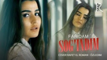 Faridam - Sog’indim (cover Rafet El Roman)