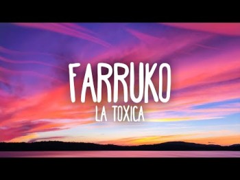 Farruko - La Tóxica Letra