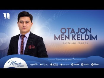 Fayzulloh Zokirov - Otajon Men Keldim