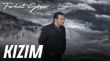 Ferhat Göçer - Kızım