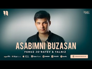 Feruz Jo'rayev, Yalniz - Asabimni Buzasan