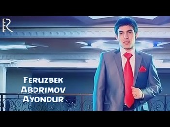 Feruzbek Abdrimov - Ayondur