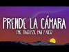 Fmk, Tiago Pzk, Mau Y Ricky - Prende La Cámara Rmx