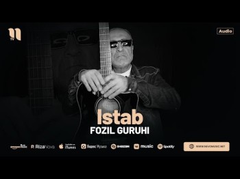 Fozil Guruhi - Istab