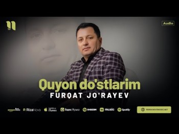 Furqat Jo'rayev - Quyon Do'stlarim