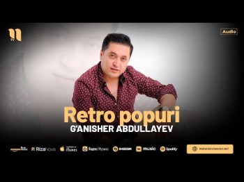 G'anisher Abdullayev - Retro Popuri