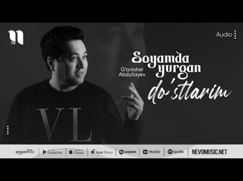 G'anisher Abdullayev - Soyamda Yurgan Do'stlarim