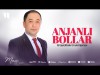 G'ayratbek G'ulomjonov - Anjanli Bollar