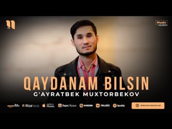 G'ayratbek Muxtorbekov - Qaydanam Bilsin