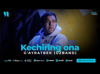 G'ayratbek Uzband - Kechiring Ona