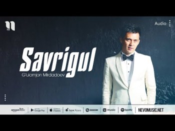 G'ulomjon Mirdadoev - Savrigul