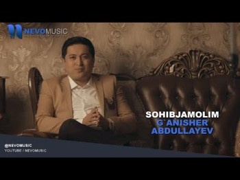 Gʼanisher Abdullayev - Sohibjamolim